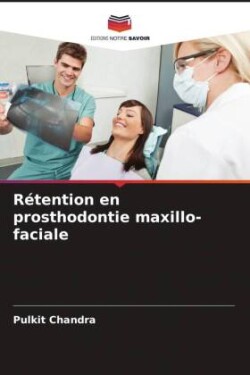 Rétention en prosthodontie maxillo-faciale