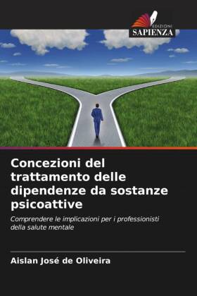 Concezioni del trattamento delle dipendenze da sostanze psicoattive