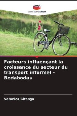 Facteurs influençant la croissance du secteur du transport informel - Bodabodas