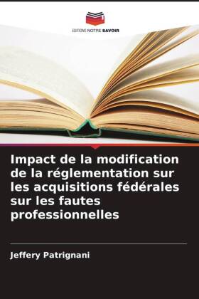 Impact de la modification de la réglementation sur les acquisitions fédérales sur les fautes professionnelles