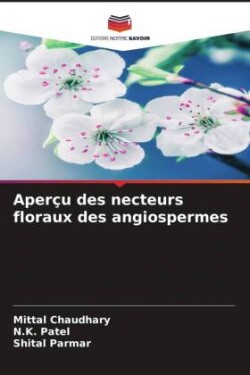 Aperçu des necteurs floraux des angiospermes