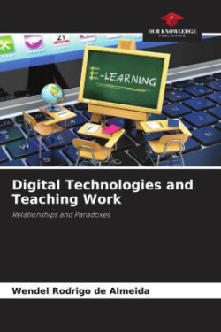 Digital Technologies and Teaching Work