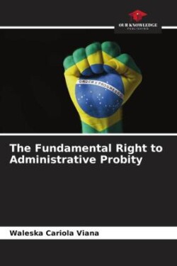 The Fundamental Right to Administrative Probity