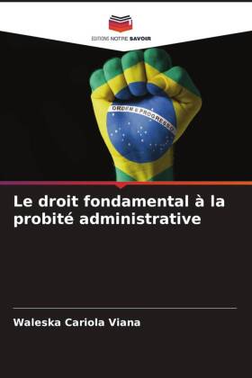 Le droit fondamental à la probité administrative