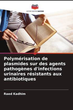 Polymérisation de plasmides sur des agents pathogènes d'infections urinaires résistants aux antibiotiques