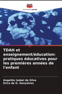 TDAH et enseignement/éducation: pratiques éducatives pour les premières années de l'enfant