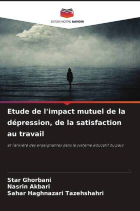 Etude de l'impact mutuel de la dépression, de la satisfaction au travail