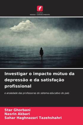 Investigar o impacto mútuo da depressão e da satisfação profissional