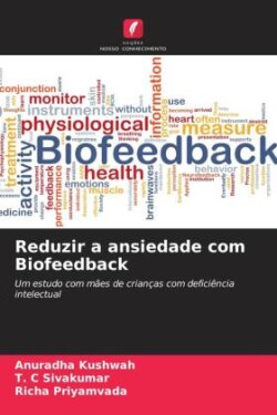 Reduzir a ansiedade com Biofeedback