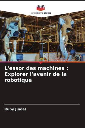 L'essor des machines : Explorer l'avenir de la robotique