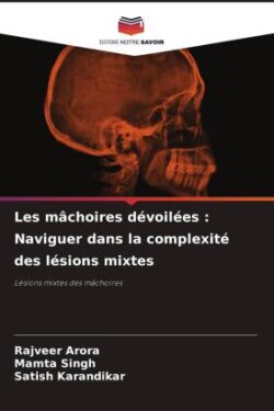 Les mâchoires dévoilées : Naviguer dans la complexité des lésions mixtes