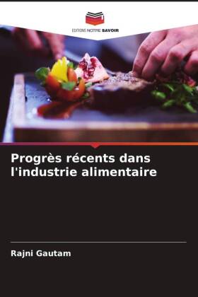 Progrès récents dans l'industrie alimentaire