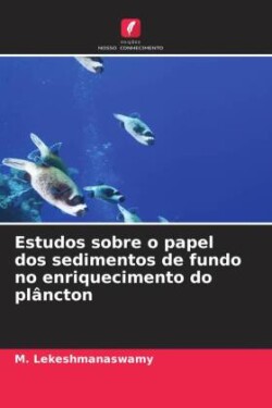 Estudos sobre o papel dos sedimentos de fundo no enriquecimento do plâncton