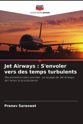 Jet Airways : S'envoler vers des temps turbulents