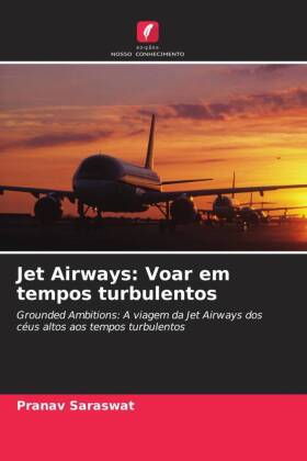 Jet Airways: Voar em tempos turbulentos