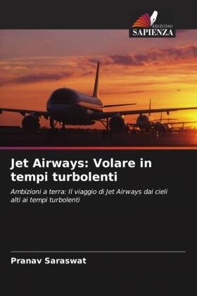 Jet Airways: Volare in tempi turbolenti