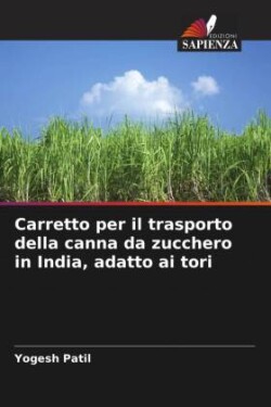 Carretto per il trasporto della canna da zucchero in India, adatto ai tori