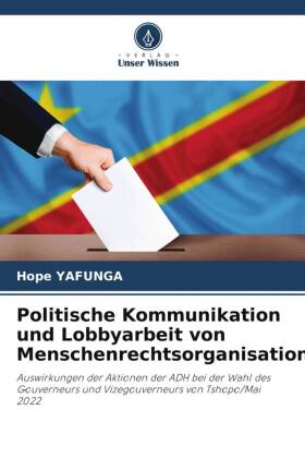 Politische Kommunikation und Lobbyarbeit von Menschenrechtsorganisationen