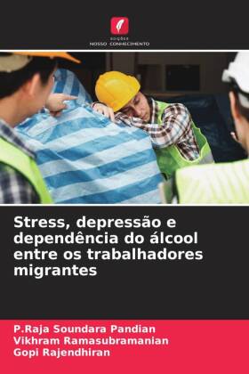 Stress, depressão e dependência do álcool entre os trabalhadores migrantes