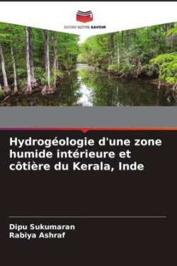 Hydrogéologie d'une zone humide intérieure et côtière du Kerala, Inde