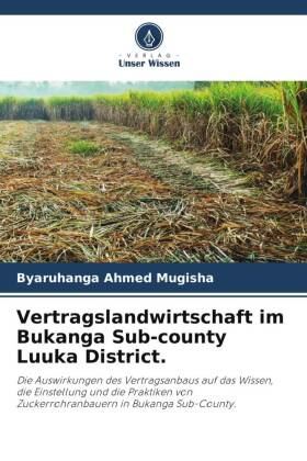 Vertragslandwirtschaft im Bukanga Sub-county Luuka District.