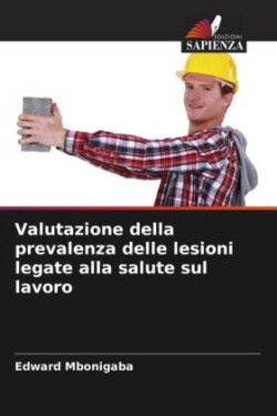 Valutazione della prevalenza delle lesioni legate alla salute sul lavoro