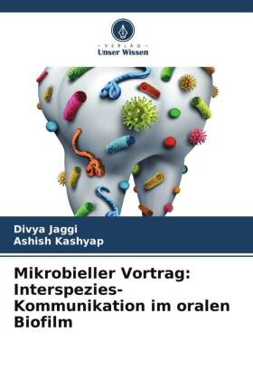 Mikrobieller Vortrag: Interspezies-Kommunikation im oralen Biofilm