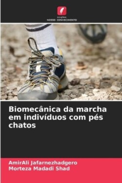 Biomecânica da marcha em indivíduos com pés chatos