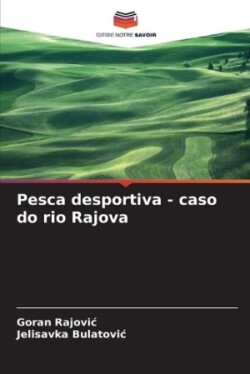 Pesca desportiva - caso do rio Rajova