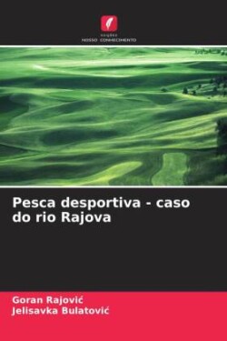 Pesca desportiva - caso do rio Rajova