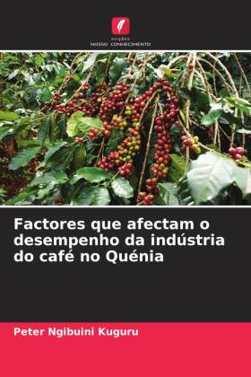 Factores que afectam o desempenho da indústria do café no Quénia