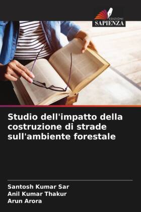 Studio dell'impatto della costruzione di strade sull'ambiente forestale