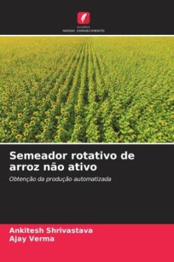 Semeador rotativo de arroz não ativo