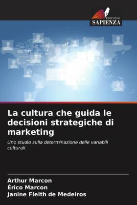 La cultura che guida le decisioni strategiche di marketing