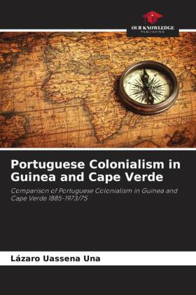 Portuguese Colonialism in Guinea and Cape Verde