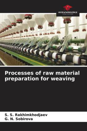 Processes of raw material preparation for weaving