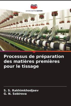 Processus de préparation des matières premières pour le tissage