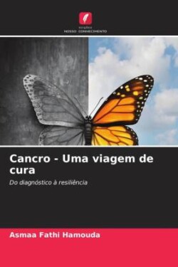 Cancro - Uma viagem de cura