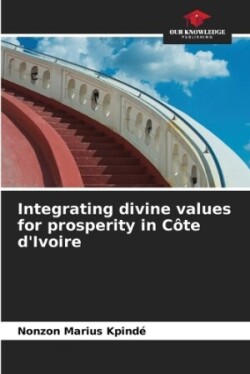 Integrating divine values for prosperity in Côte d'Ivoire