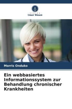 Ein webbasiertes Informationssystem zur Behandlung chronischer Krankheiten