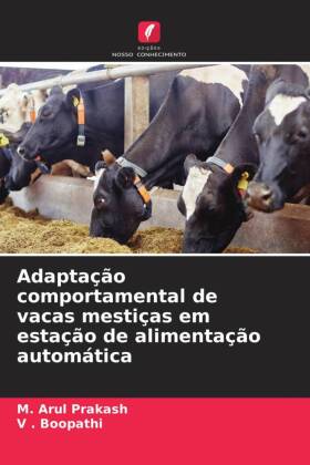 Adaptação comportamental de vacas mestiças em estação de alimentação automática