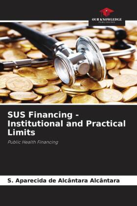 SUS Financing - Institutional and Practical Limits