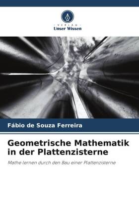 Geometrische Mathematik in der Plattenzisterne