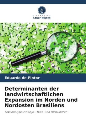 Determinanten der landwirtschaftlichen Expansion im Norden und Nordosten Brasiliens