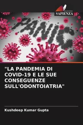 "LA PANDEMIA DI COVID-19 E LE SUE CONSEGUENZE SULL'ODONTOIATRIA"