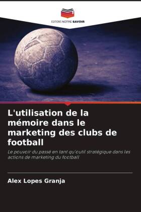 L'utilisation de la mémoire dans le marketing des clubs de football