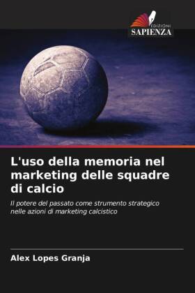 L'uso della memoria nel marketing delle squadre di calcio