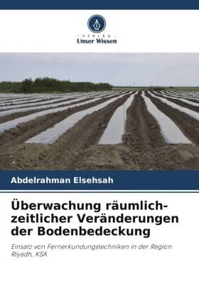 Überwachung räumlich-zeitlicher Veränderungen der Bodenbedeckung