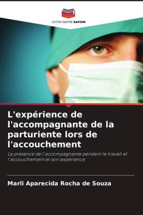 L'expérience de l'accompagnante de la parturiente lors de l'accouchement