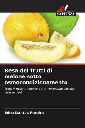 Resa dei frutti di melone sotto osmocondizionamento